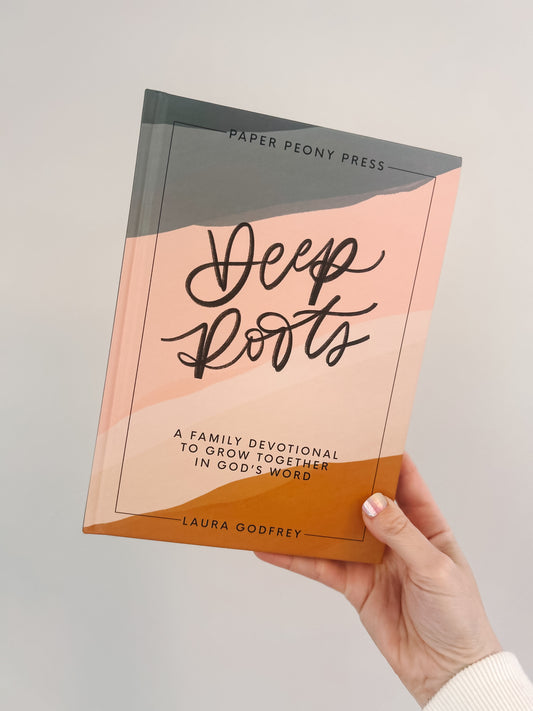 Deep Roots: A Family Devotional for Kids, Teens & Parents