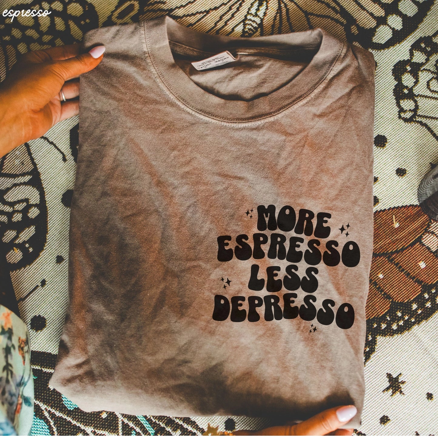 More Espesso Less Depresso Tee