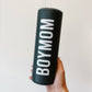 Boy Mom Skinny Tumbler