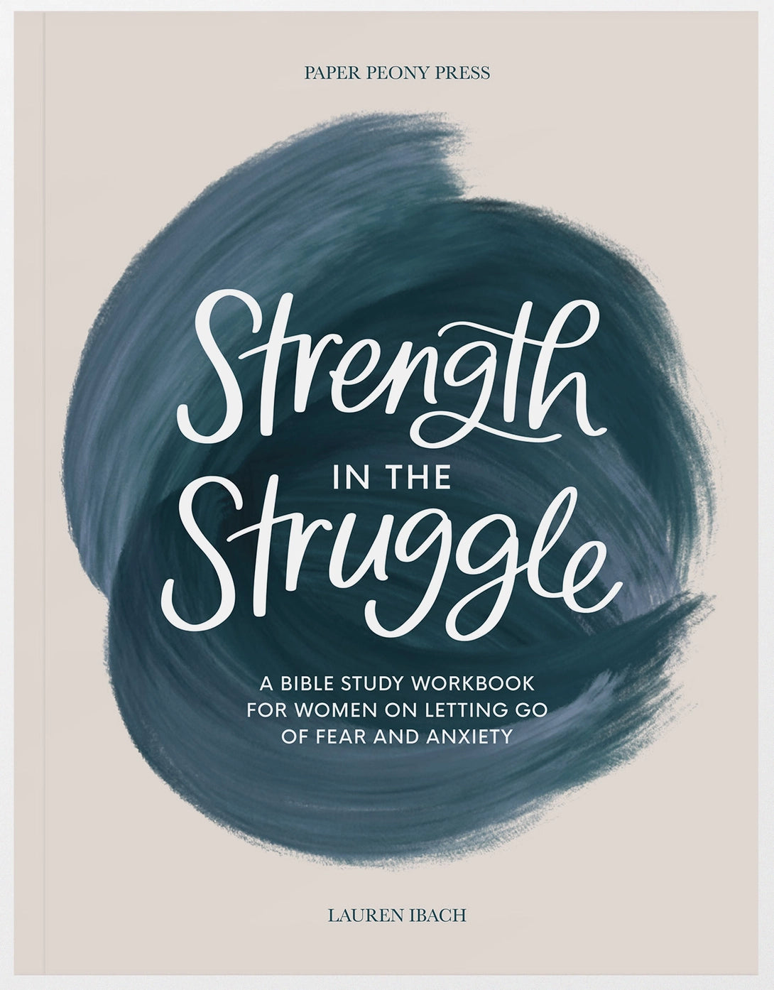 Strength in the Struggle: A Bible Study Workbook