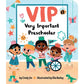 VIP: Very Important Preschooler